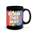 Born This Way Mug / Coffee Cup