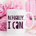 Actually I Can Work Mug