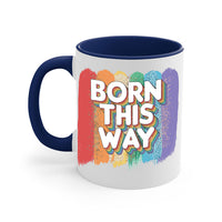 Thumbnail for Born This Way Mug / Coffee Cup
