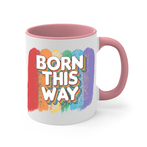 Born This Way Mug / Coffee Cup