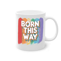 Thumbnail for Born This Way Mug / Coffee Cup