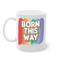 Thumbnail for Born This Way Mug / Coffee Cup